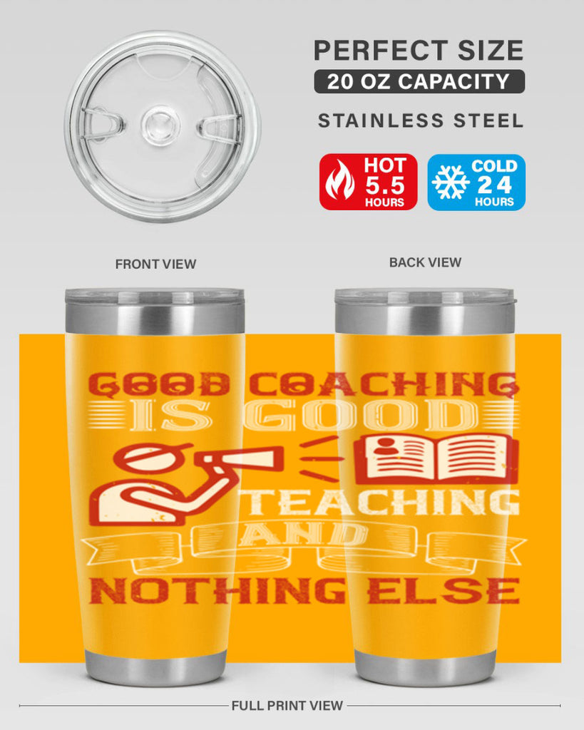 Good coaching is good teaching and nothing else Style 35#- coaching- tumbler