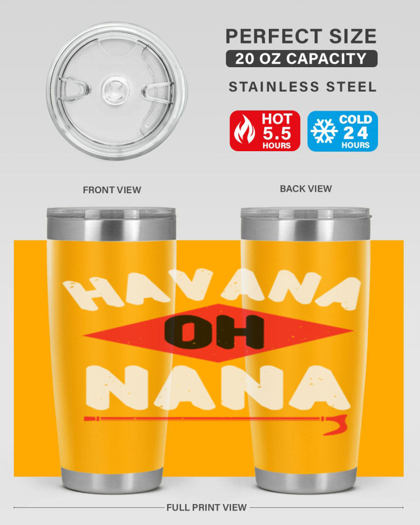 HAVANA OH NANA 104#- grandma - nana- Tumbler