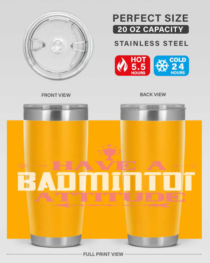 Have a BADminton attitude 2229#- badminton- Tumbler