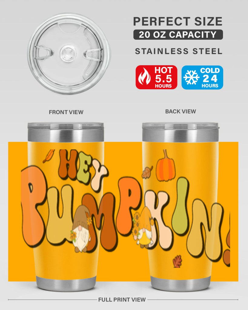 HeyPumpkinFallGnome 313#- fall- Tumbler