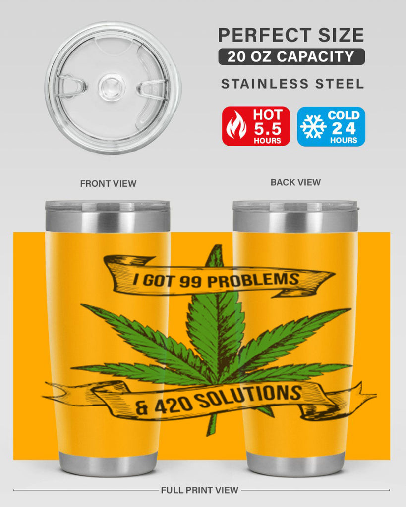 I Got Problems 420 Solutions 139#- marijuana- Tumbler