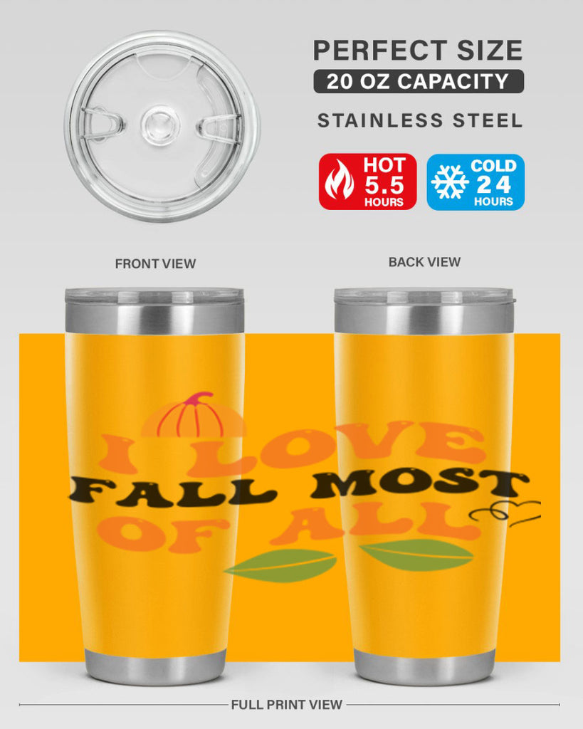 I Love Fall Most Of All 334#- fall- Tumbler