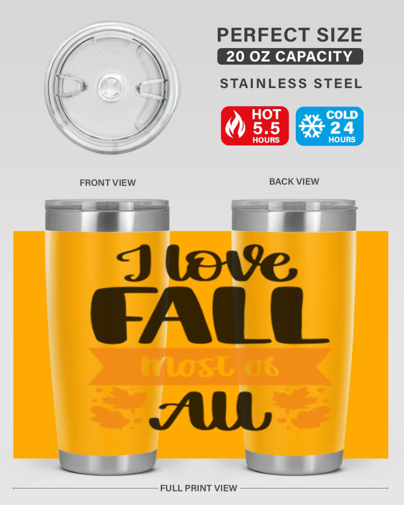 I Love Fall Most Of All 498#- fall- Tumbler