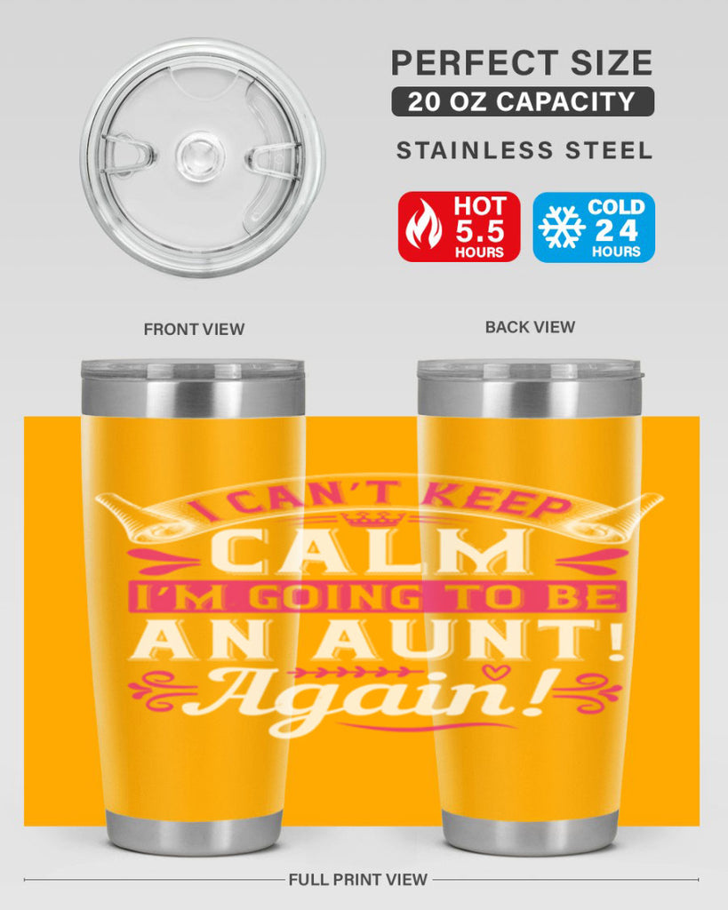 I can’t keep calm I’m going to be an aunt Again Style 53#- aunt- Tumbler