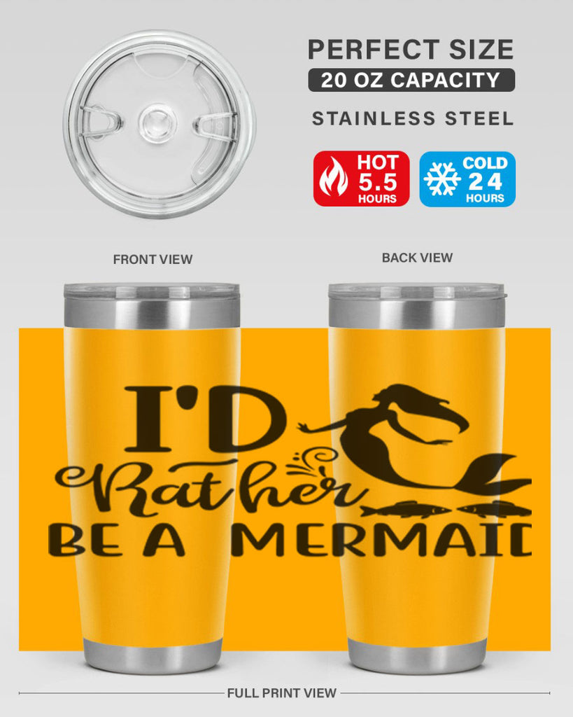 ID RATHER BE A MERMAID 245#- mermaid- Tumbler