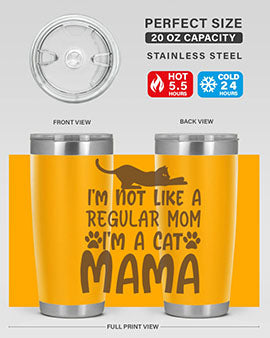 Im Not Like A Regular Mom Im A Cat Mama Style 17#- cat- Tumbler