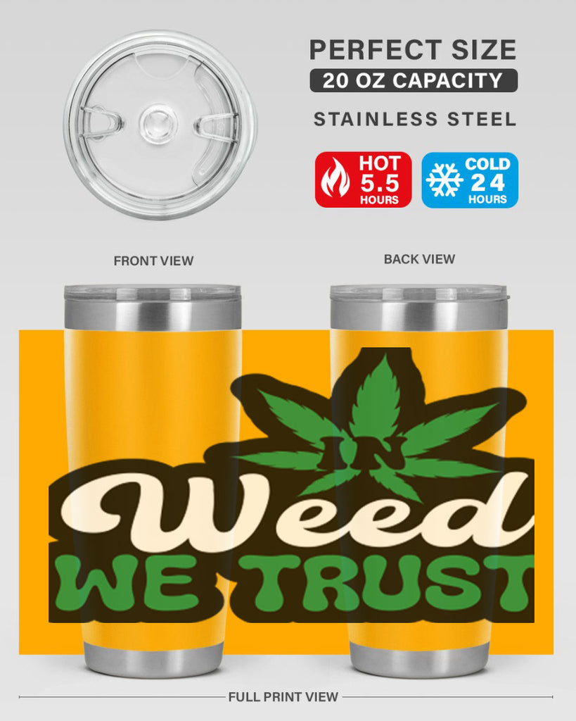 In weed we trust 148#- marijuana- Tumbler