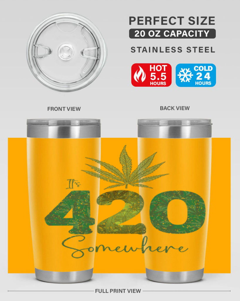 Its 420 Somewhere Sublimation 159#- marijuana- Tumbler