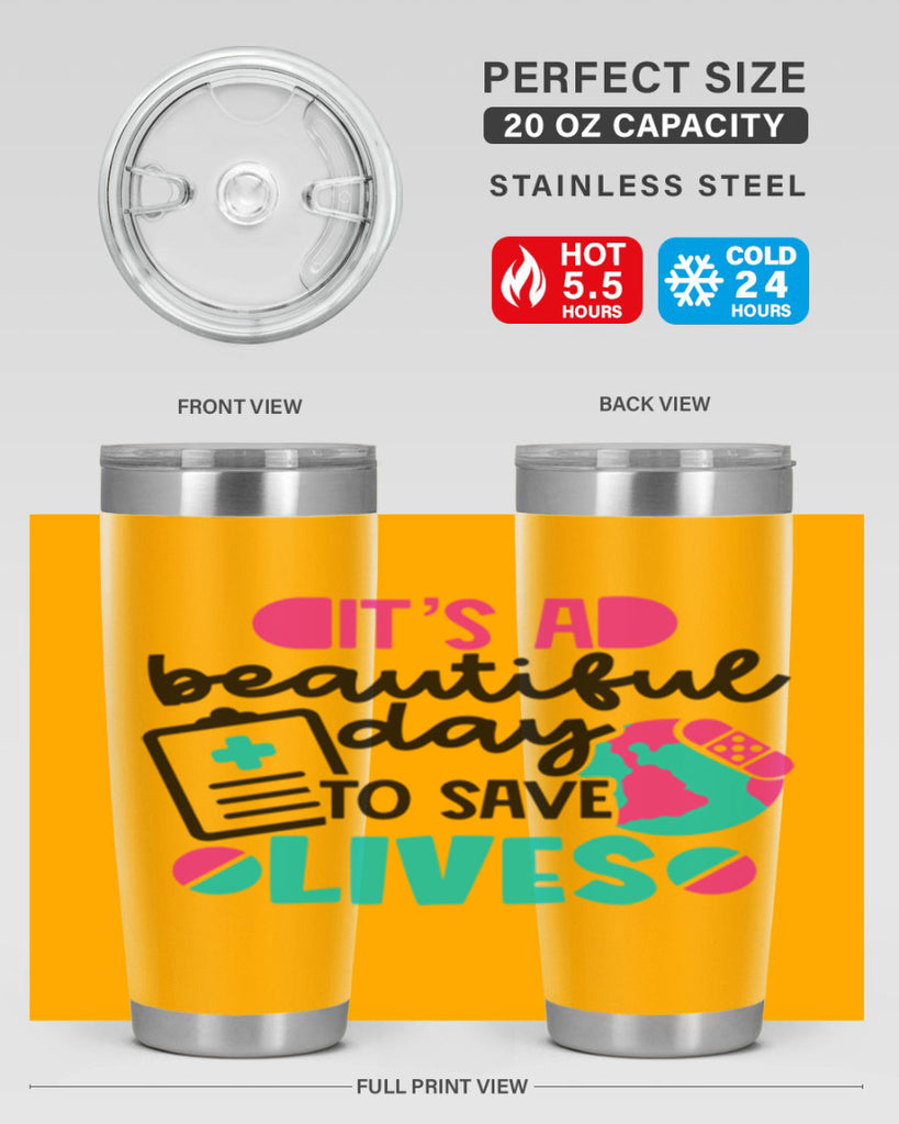 Its A Beautiful Day To Save Lives Style Style 150#- nurse- tumbler