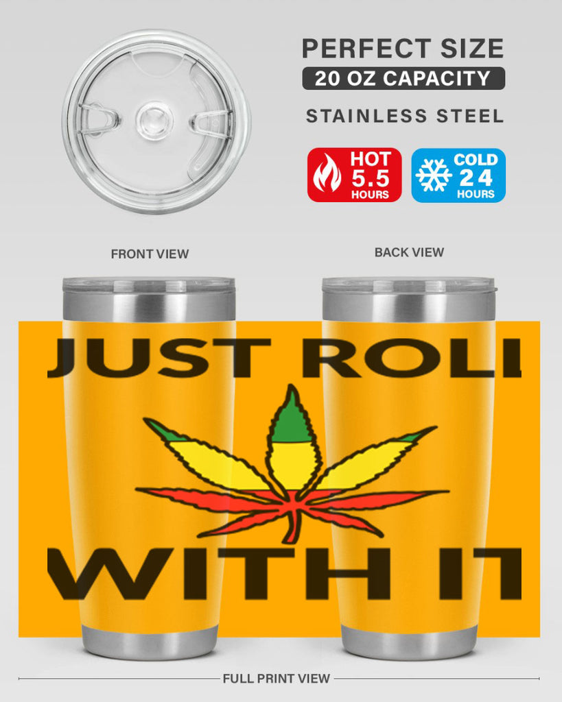 Just roll with it 169#- marijuana- Tumbler