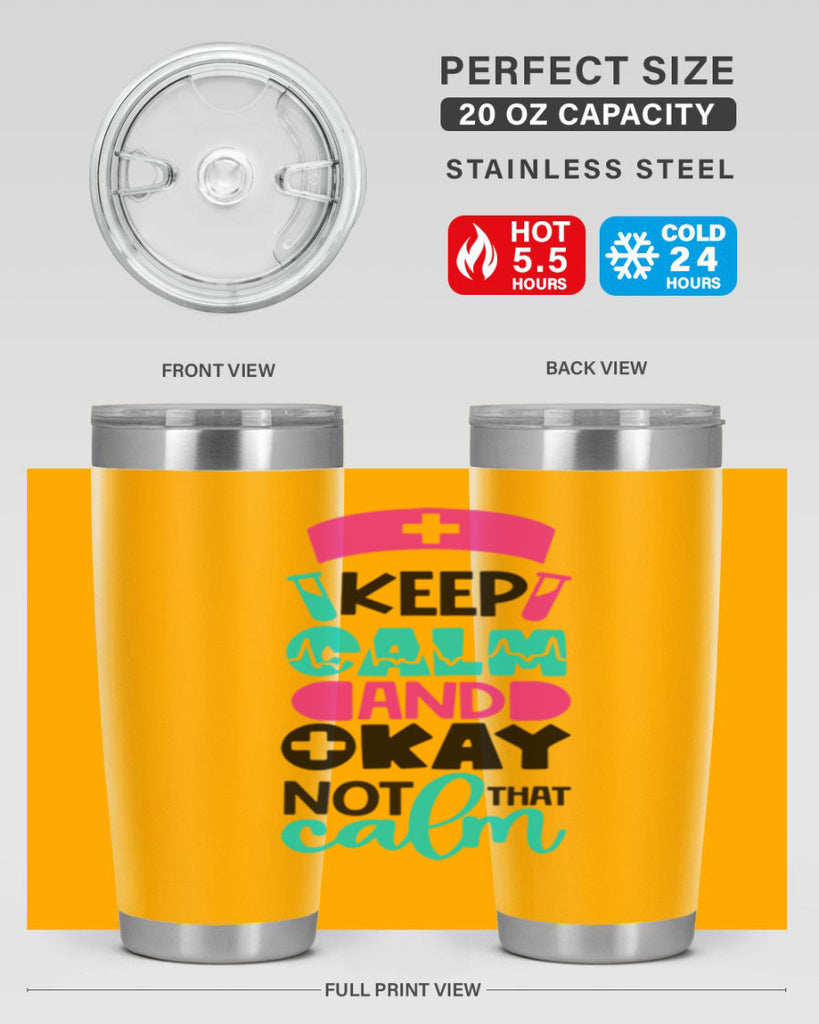 Keep Calm And Okay Not That Calm Style Style 148#- nurse- tumbler