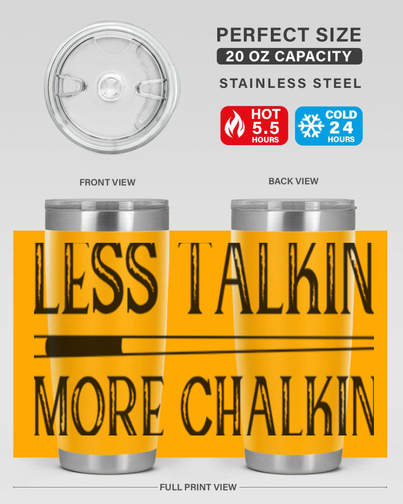 Less talkin More chalkin 950#- billards- Tumbler