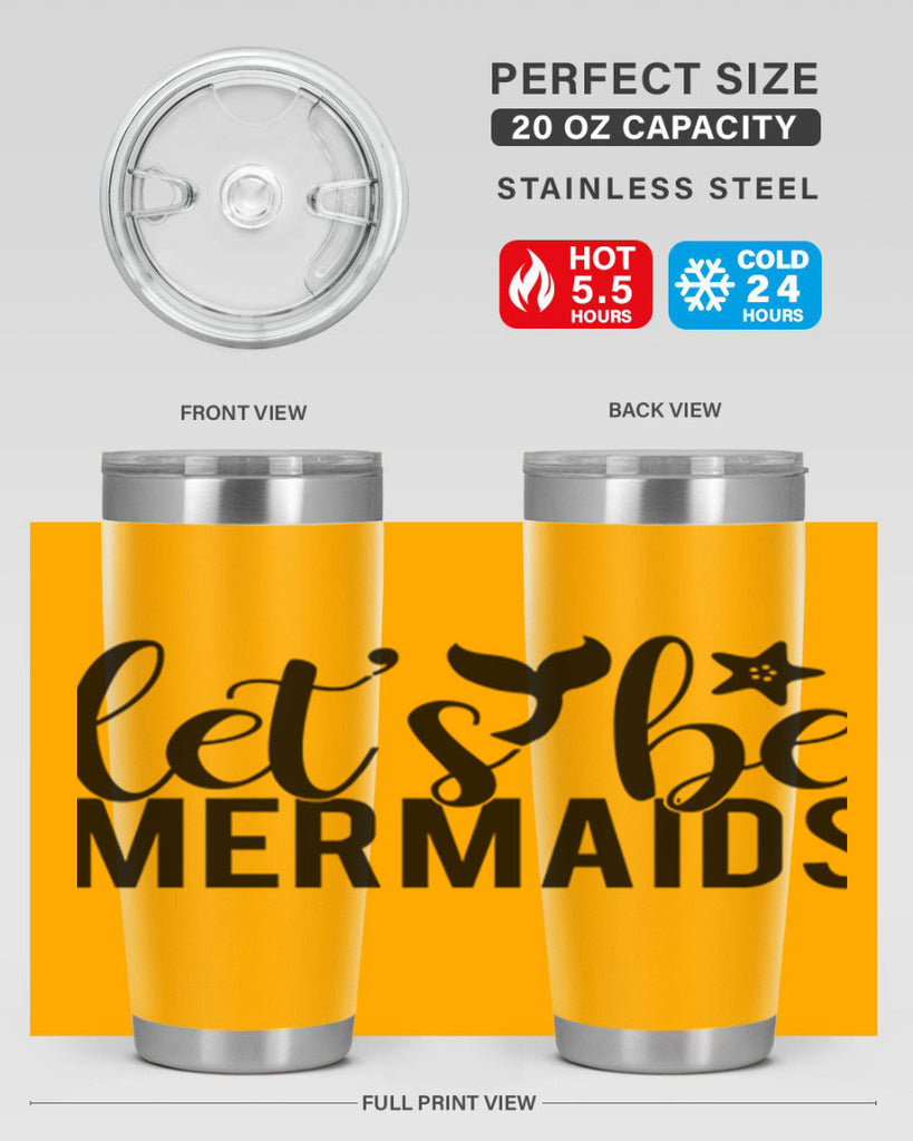 Lets be mermaids 294#- mermaid- Tumbler