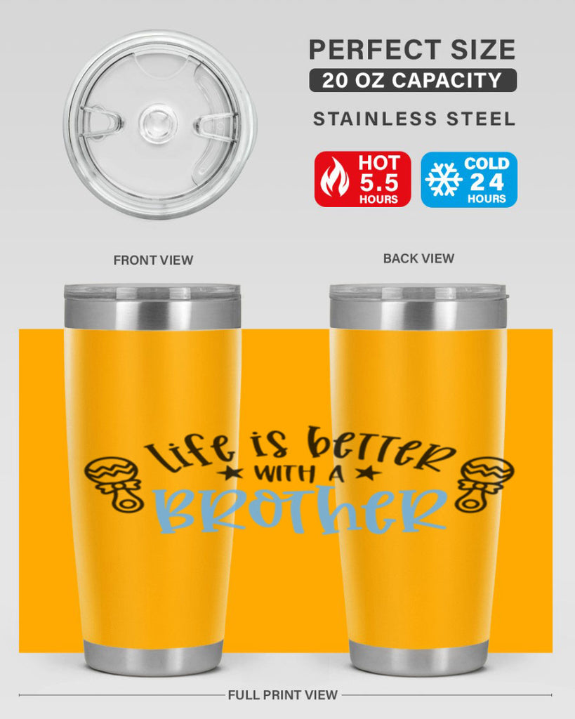Life Is Better With A Brother Style 72#- baby- tumbler