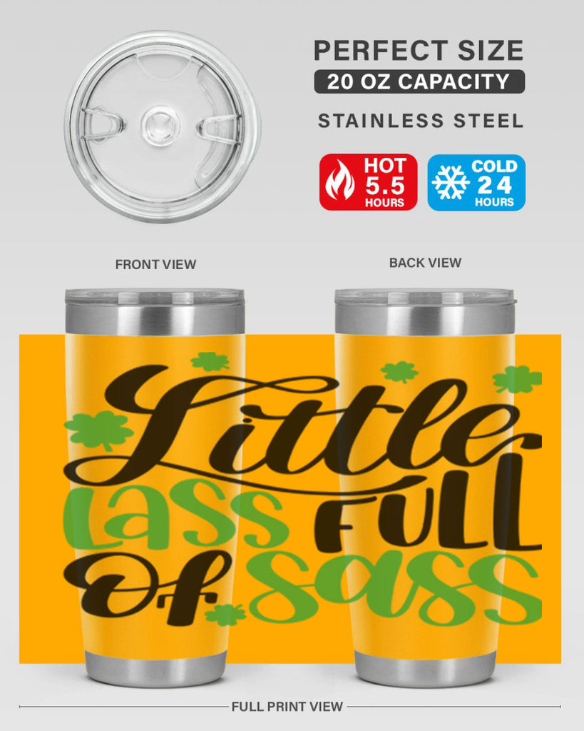 Little Lass Full Of Sass Style 69#- St Patricks Day- Tumbler