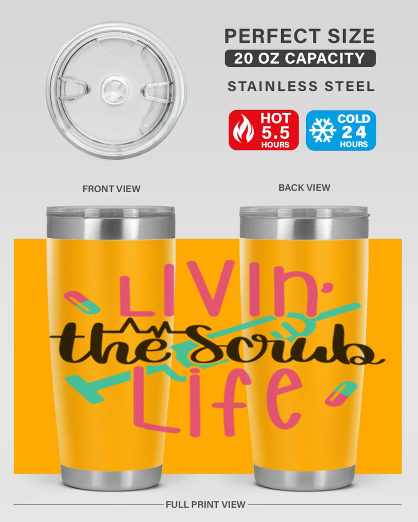 Livin The Scrub Life Style Style 137#- nurse- tumbler