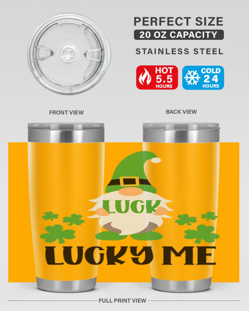 Luck Lucky Me Style 61#- St Patricks Day- Tumbler