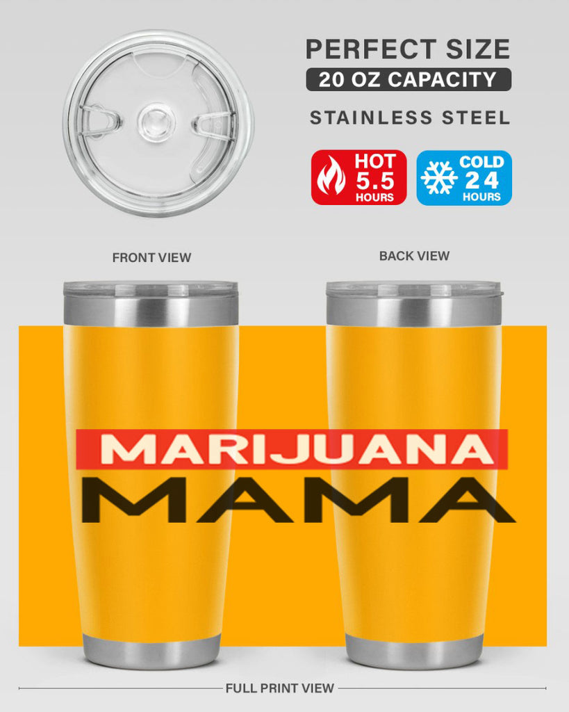 Marijuana Mama 207#- marijuana- Tumbler