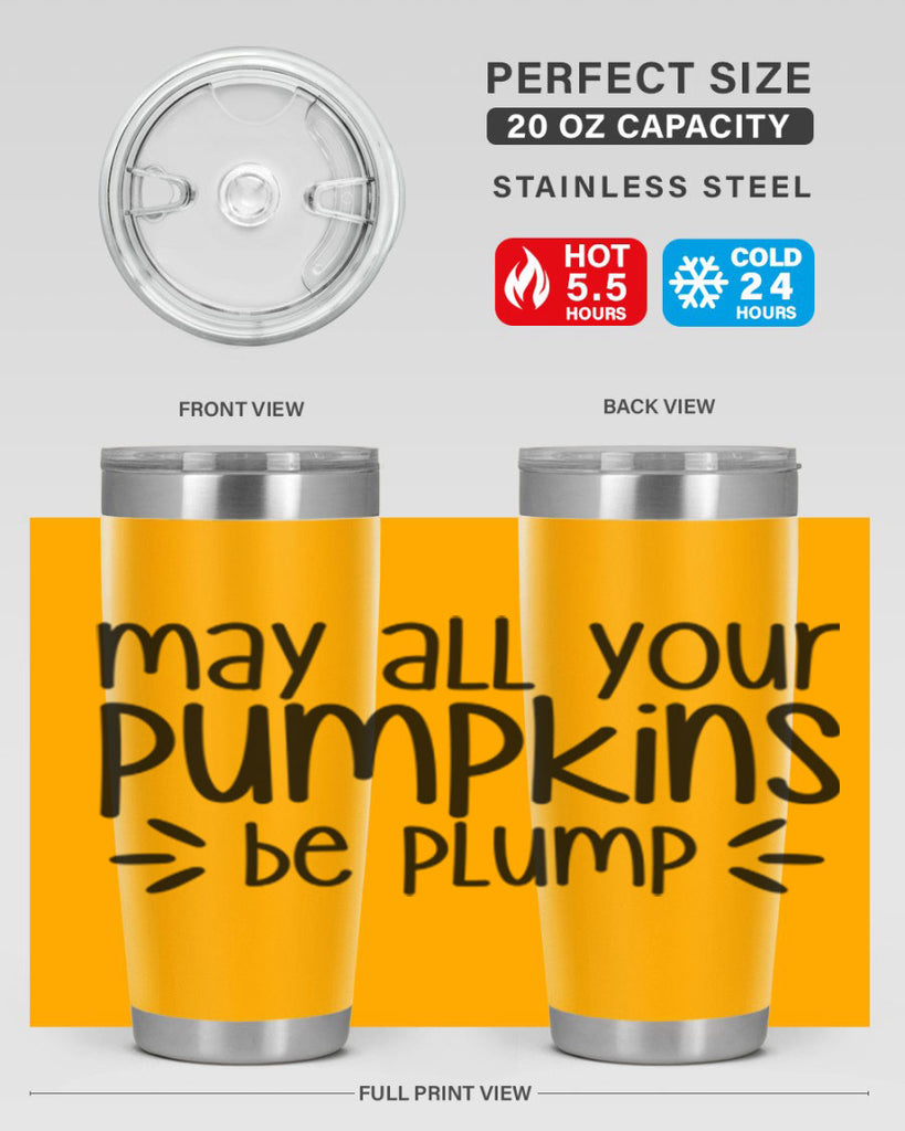 May All Your Pumpkins Be Plump 422#- fall- Tumbler