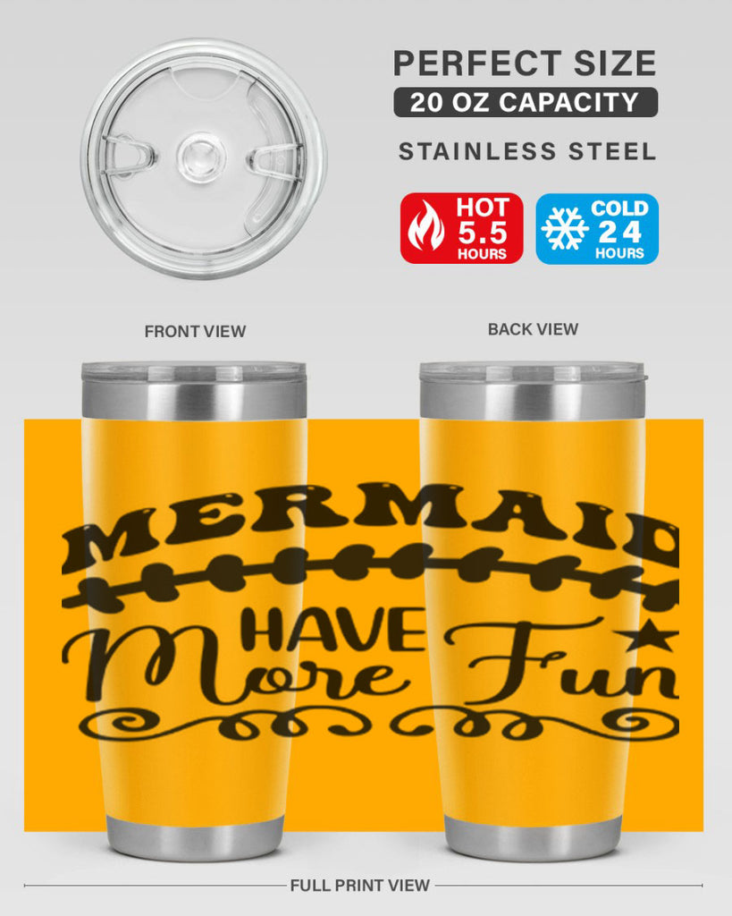 Mermaid have more fun 418#- mermaid- Tumbler