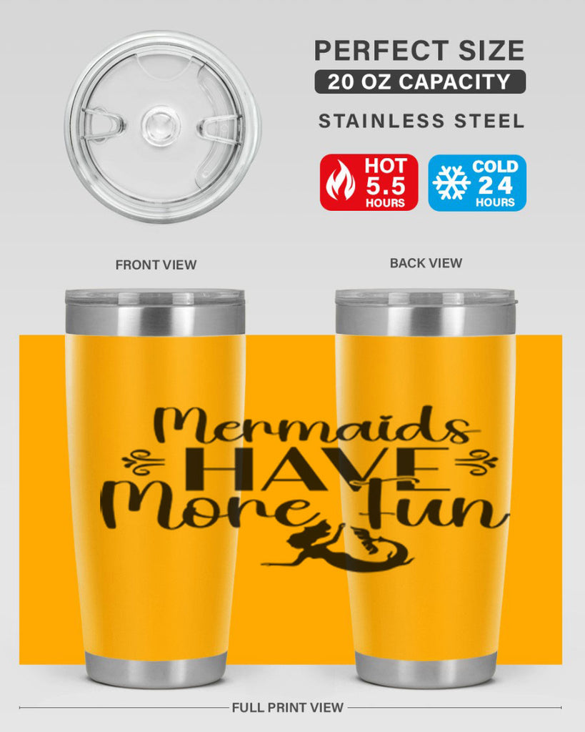 Mermaids Have More Fun 468#- mermaid- Tumbler