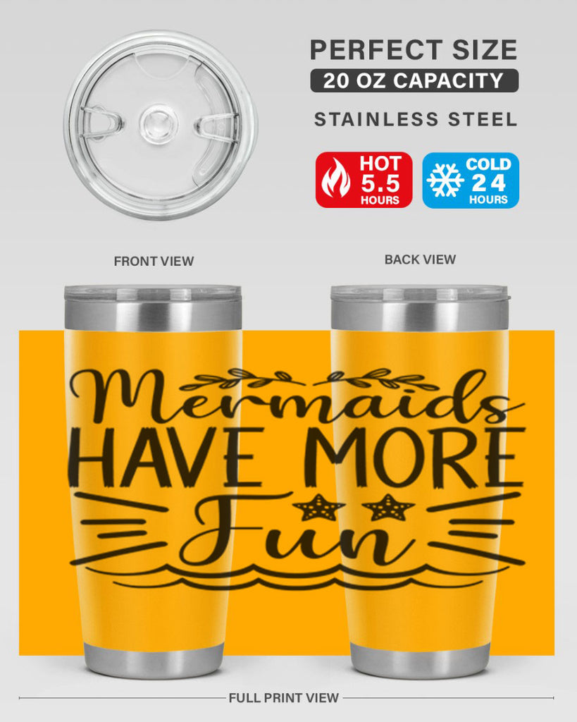 Mermaids Have More Fun 489#- mermaid- Tumbler