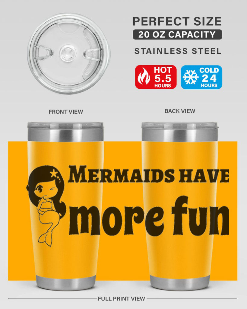 Mermaids have more fun 490#- mermaid- Tumbler