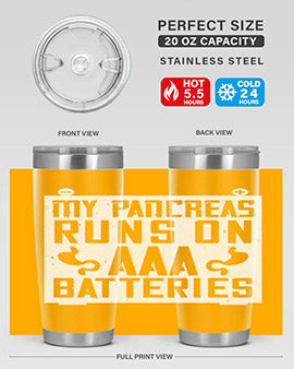 My Pancreas Runs On Aaa Batteries Style 20#- diabetes- Tumbler