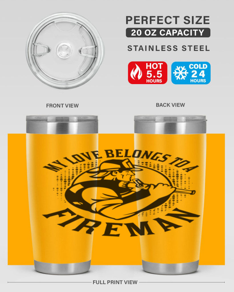 My love belongs Style 50#- fire fighter- tumbler