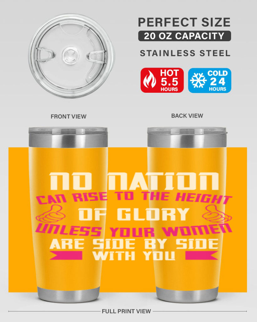 No nation can rise to the height of glory unless your women are side by Style 45#- womens day- Tumbler