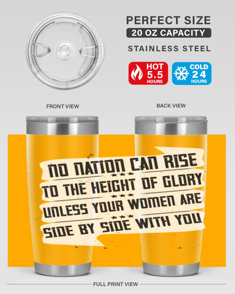 No nation can rise to the height of glory unless your women are side by side with you Style 47#- womens day- Tumbler