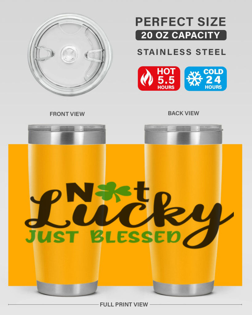 Not Lucky Just Blessed Style 149#- St Patricks Day- Tumbler