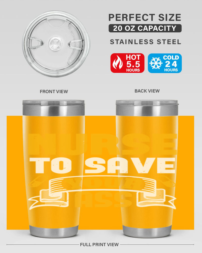 Nurse to save your ass Style 275#- nurse- tumbler