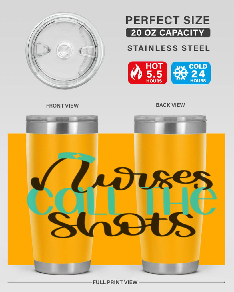 Nurses Call The Shots Style Style 89#- nurse- tumbler