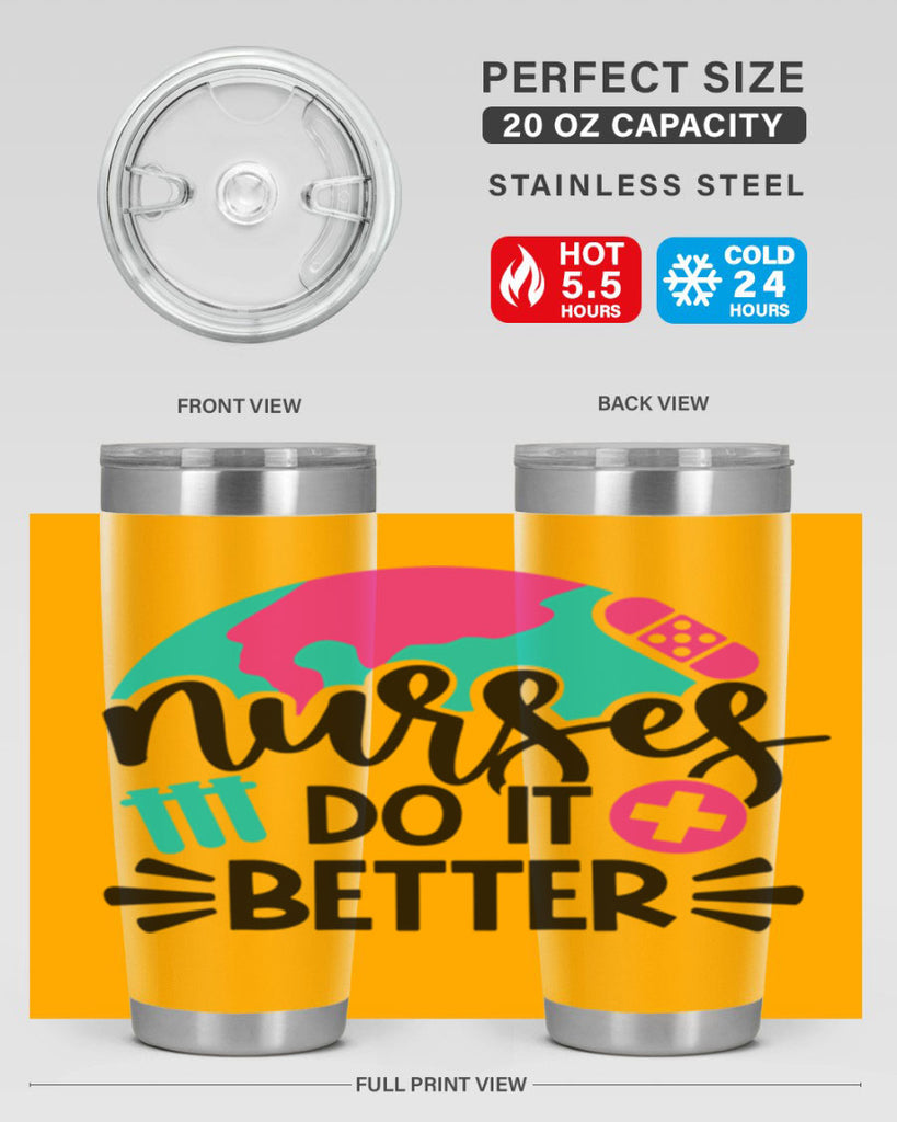 Nurses Do It Better Style Style 84#- nurse- tumbler