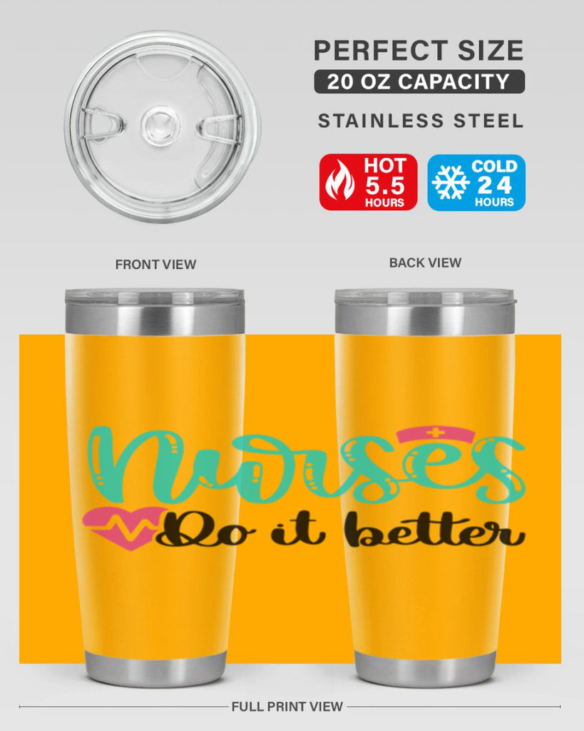 Nurses Do It Better Style Style 85#- nurse- tumbler