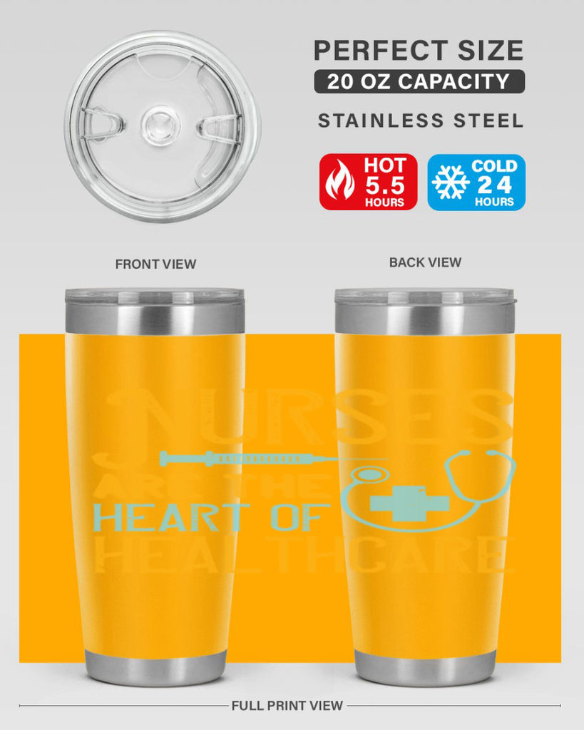 Nurses are the heart of healthcare Style 317#- nurse- tumbler