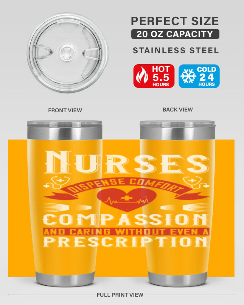 Nurses dispense comfort compassion and caring without even a prescription Style 280#- nurse- tumbler
