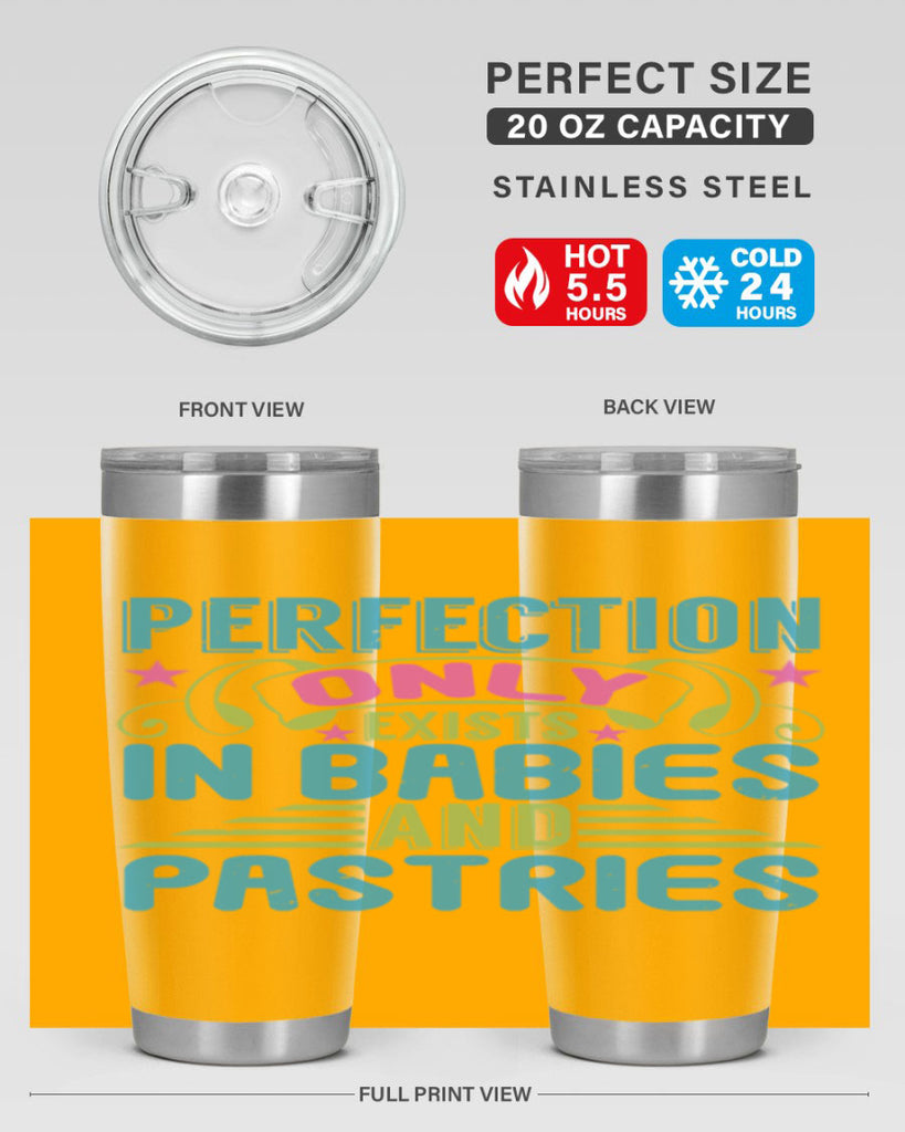 Perfection only exists in babies and pastires Style 182#- baby- tumbler