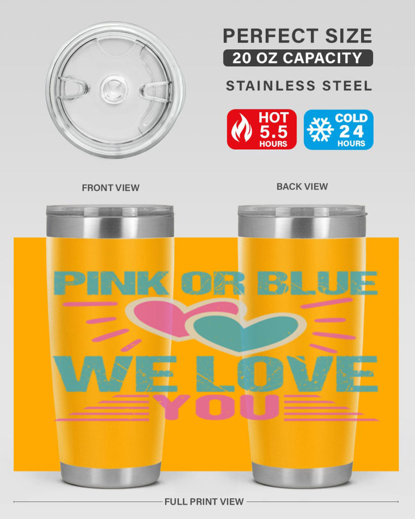 Pink or Blue we love you Style 177#- baby- tumbler
