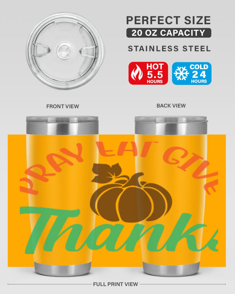Pray Eat Give Thanks 519#- fall- Tumbler