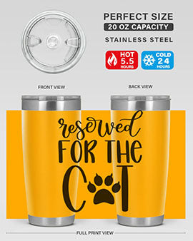 Reserved For The Cat Style 104#- cat- Tumbler