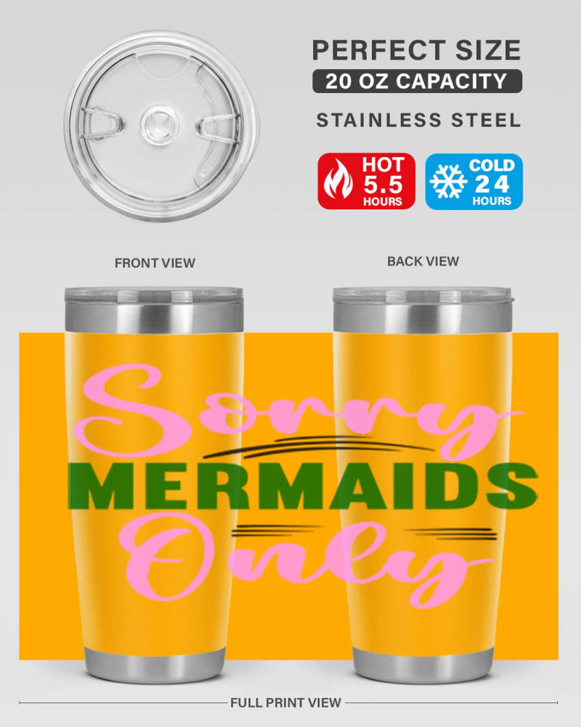 Sorry Mermaids Only 605#- mermaid- Tumbler