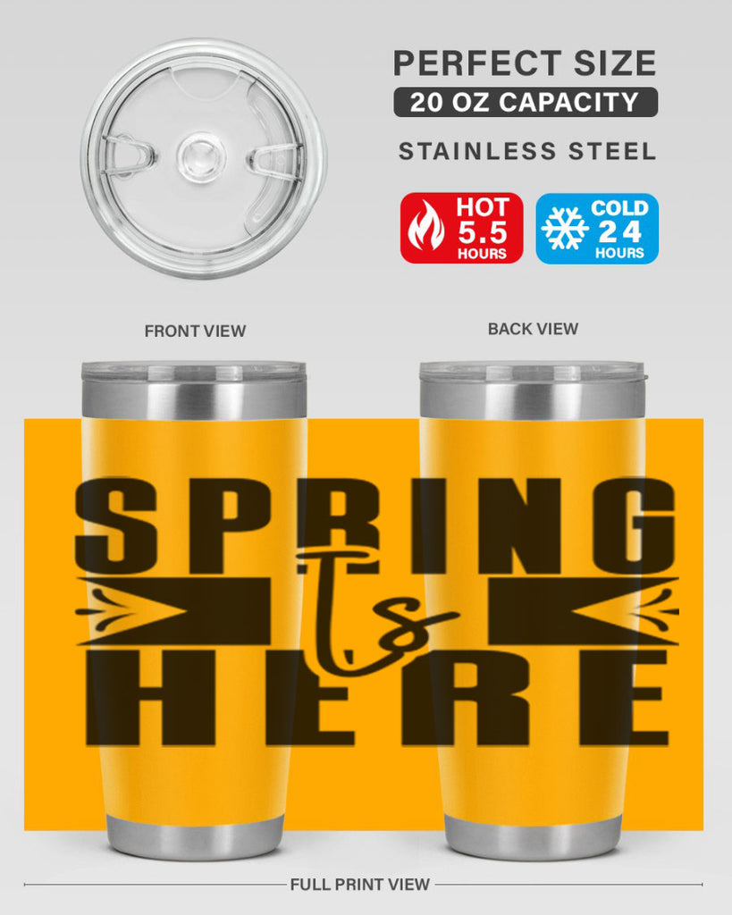 Spring Is Here 452#- spring- Tumbler