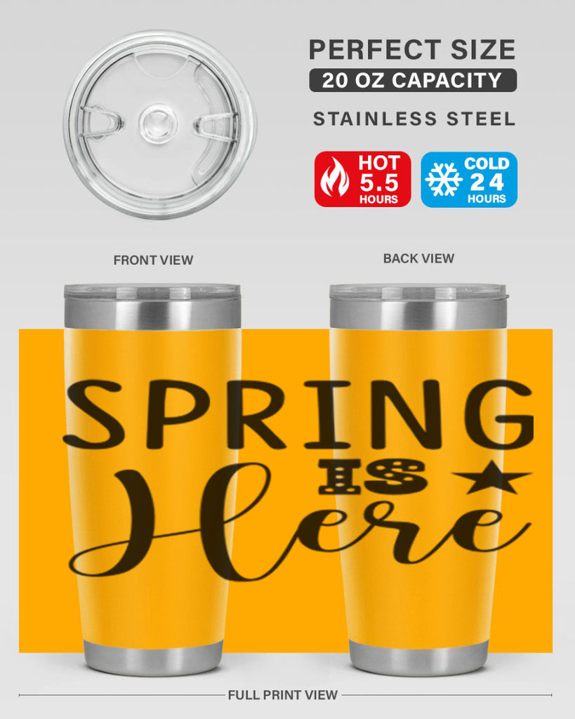 Spring is Here 450#- spring- Tumbler