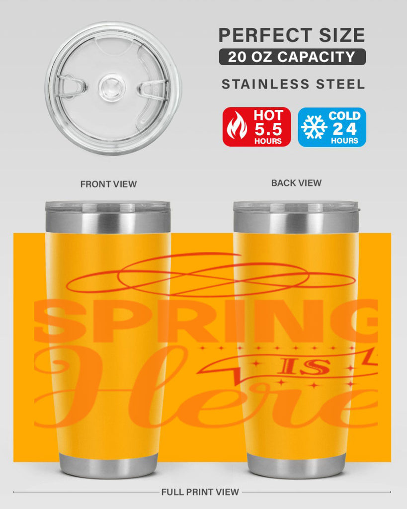 Spring is here 454#- spring- Tumbler
