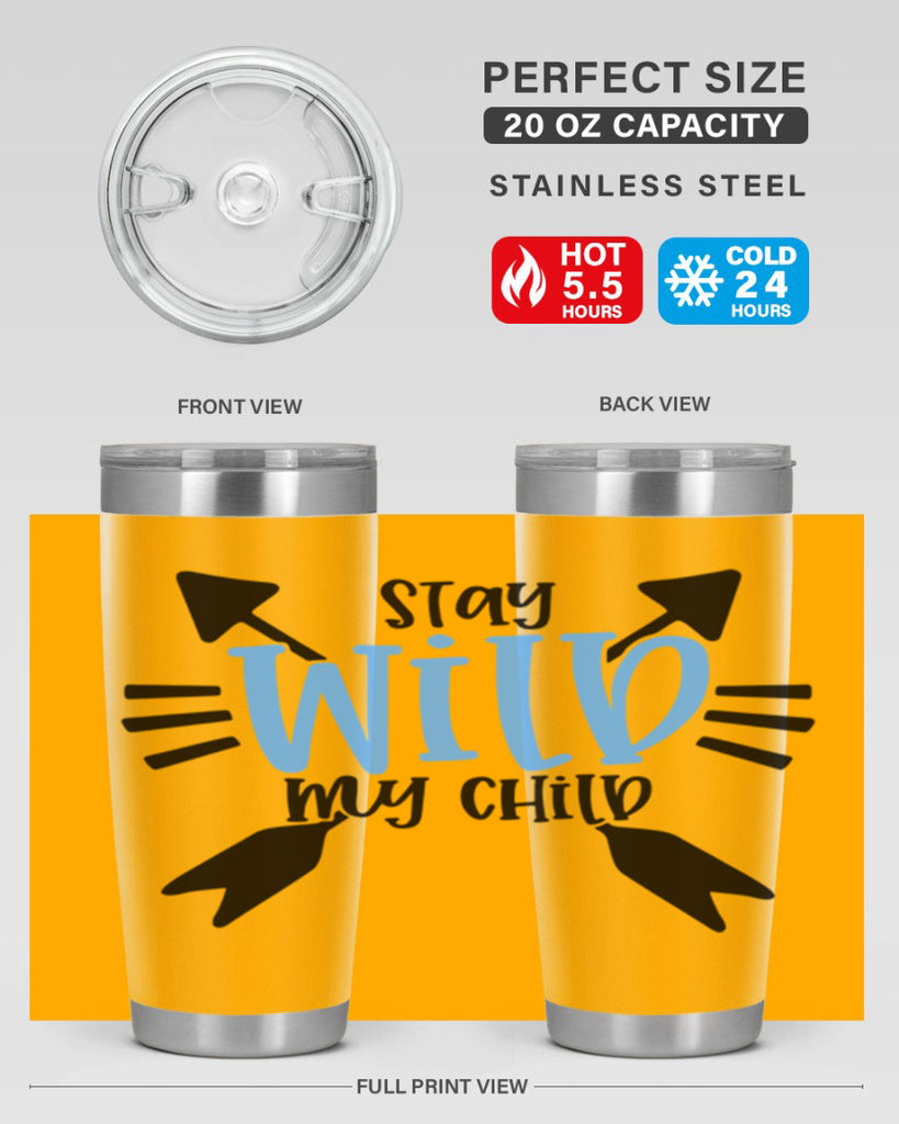 Stay Wild My Child Style 25#- baby- tumbler