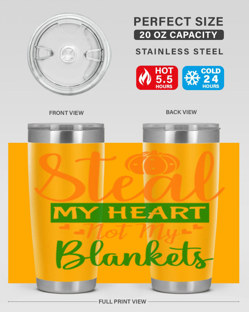 Steal My Heart Not My Blankets 576#- fall- Tumbler