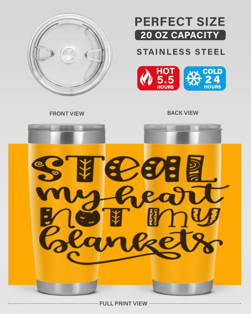 Steal My Heart Not My Blankets 577#- fall- Tumbler