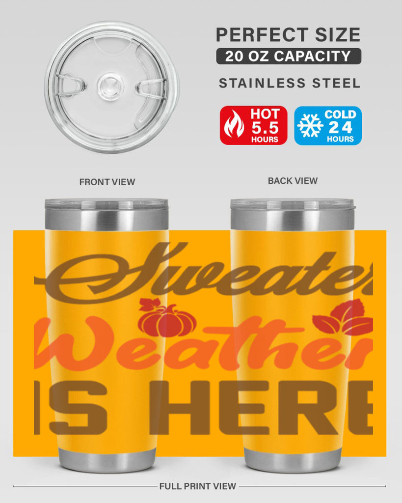 Sweater Weather is Here 585#- fall- Tumbler